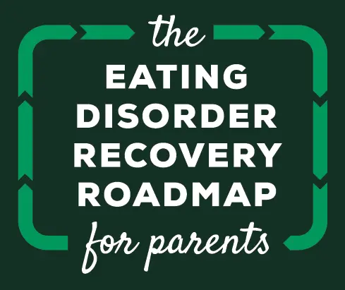 Eating Disorders Recovery Roadmap for Parents